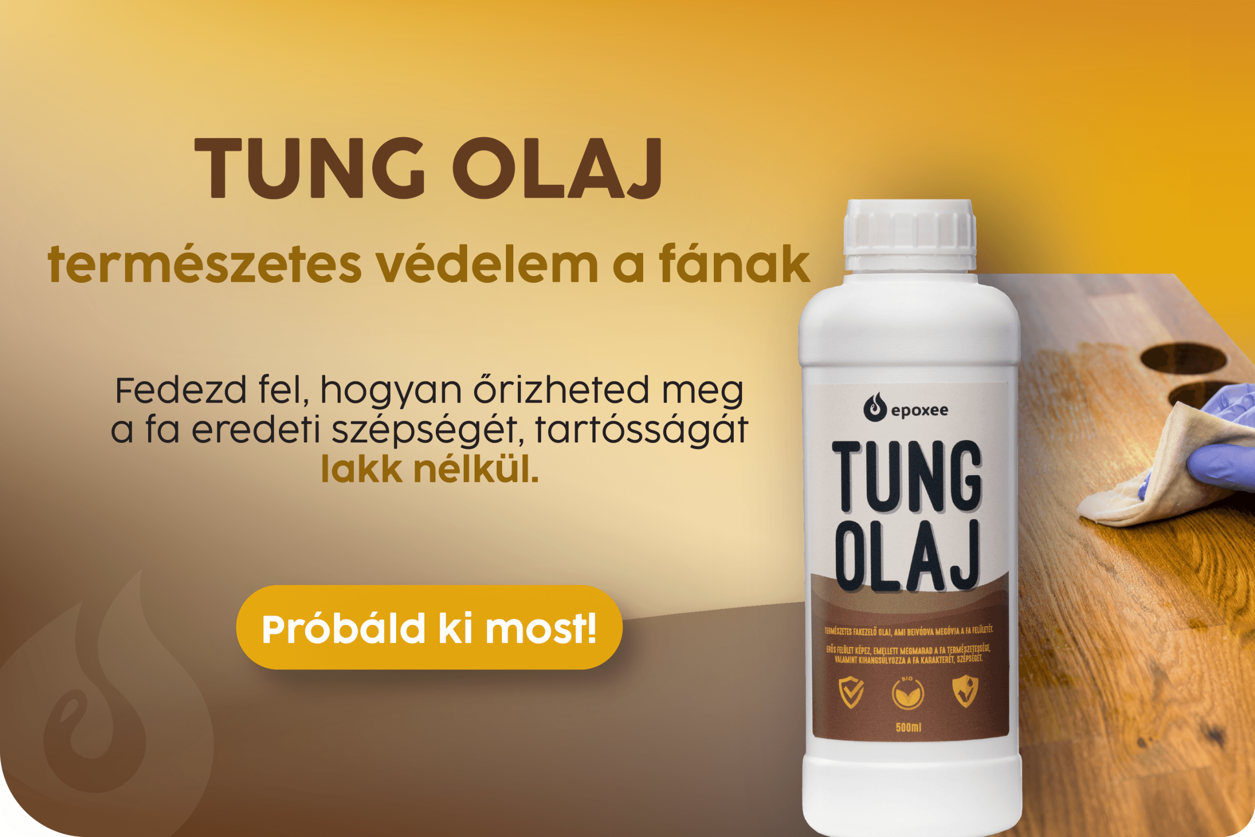 Tung olaj – természetes védelem a fának.